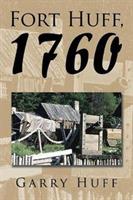 Fort Huff, 1760 - Garry Huff - cover