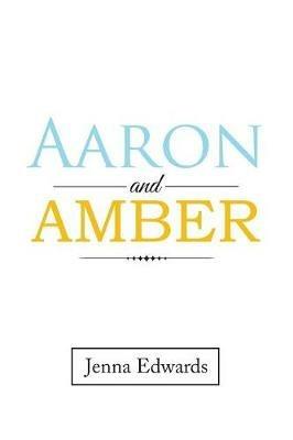 Aaron and Amber - Jenna Edwards - cover