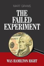 The Failed Experiment: Was Hamilton Right