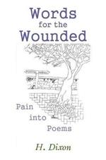 Words for the Wounded: Pain into Poems