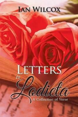 Letters to Lodieta: A Collection of Verse - Ian Wilcox - cover