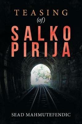 Teasing (Of) Salko Pirija - Sead Mahmutefendic - cover