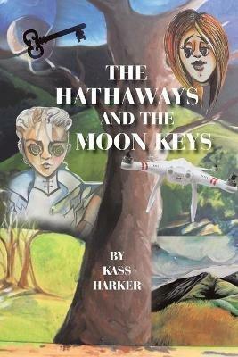 The Hathaways and the Moon Keys - Kass Harker - cover