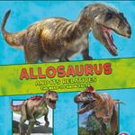 Allosaurus and Its Relatives