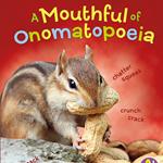 Mouthful of Onomatopoeia, A