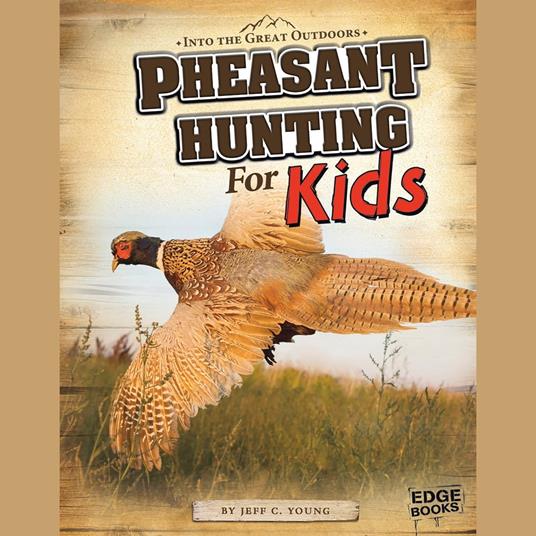 Pheasant Hunting for Kids