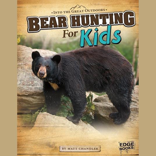 Bear Hunting for Kids