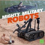 Mighty Military Robots