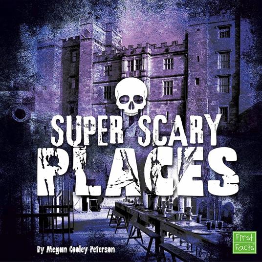 Super Scary Places