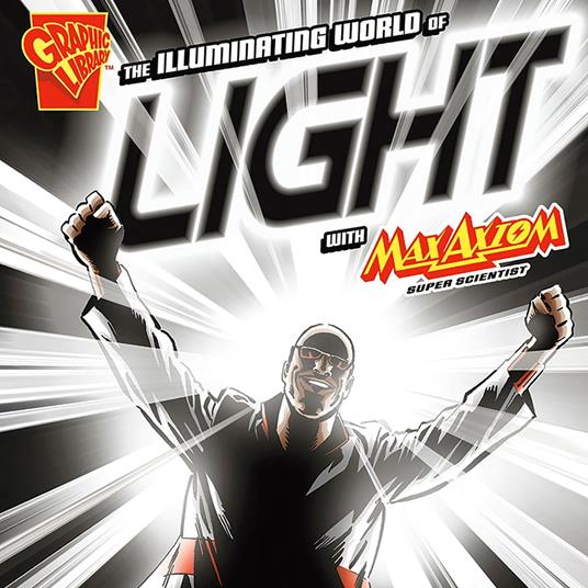 Illuminating World of Light with Max Axiom, Super Scientist, The