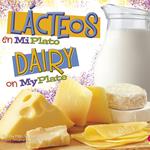 Lácteos en MiPlato/Dairy on MyPlate