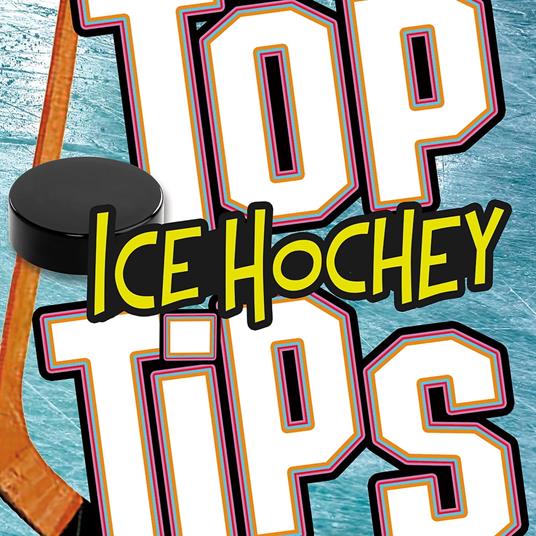 Top Ice Hockey Tips