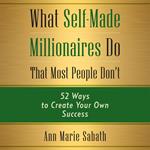 What Self-Made Millionaires Do that Most People Don't