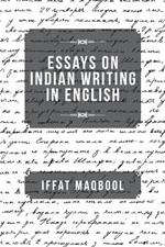 Essays on Indian Writing in English