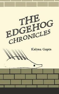 The Edgehog Chronicles - Kalyan Gupta - cover