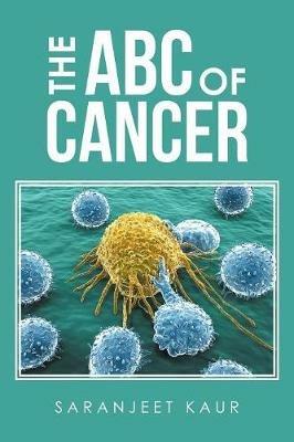 The Abc of Cancer - Saranjeet Kaur - cover