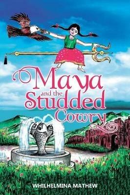 Maya and the Studded Cowry - Whilhelmina Mathew - cover