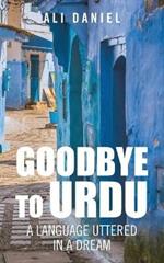 Goodbye to Urdu: A Language Uttered in a Dream