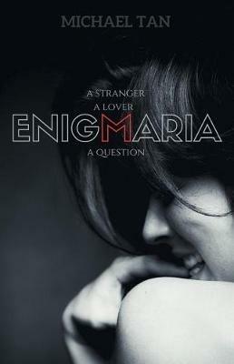 Enigmaria: A Stranger, a Lover, a Question - Michael Tan - cover