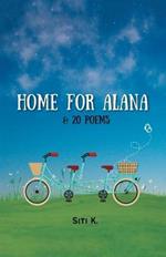 Home for Alana & 20 Poems