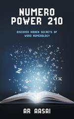 Numero Power 210: Discover Hidden Secrets of Word Numerology