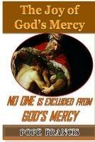 No One is Excluded from God's Mercy: The Joy of God's Mercy - Pope Francis - cover