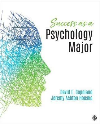 Success as a Psychology Major - David E. Copeland,Jeremy Ashton Houska - cover