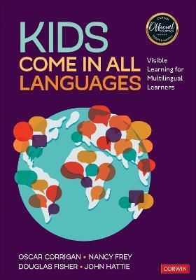 Kids Come in All Languages: Visible Learning for Multilingual Learners - Oscar Corrigan,Nancy Frey,Douglas Fisher - cover