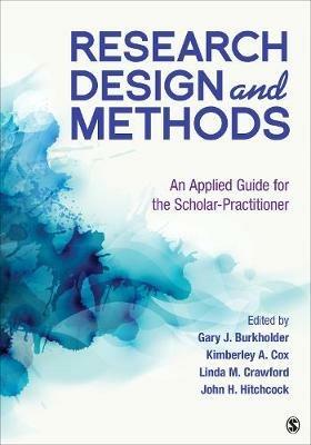 Research Design and Methods: An Applied Guide for the Scholar-Practitioner - cover