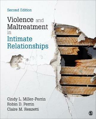 Violence and Maltreatment in Intimate Relationships - Cindy L Miller-Perrin,Robin D Perrin,Claire M Renzetti - cover