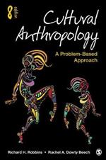 Cultural Anthropology: A Problem-Based Approach