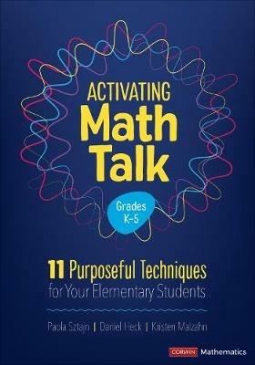 Activating Math Talk: 11 Purposeful Techniques for Your Elementary Students - Paola Sztajn,Daniel Heck,Kristen Malzahn - cover