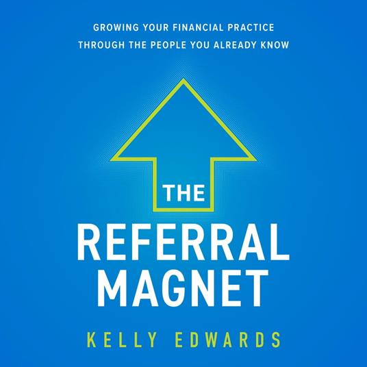 The Referral Magnet