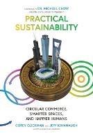 Practical Sustainability: Circular Commerce, Smarter Spaces and Happier Humans - Corey Glickman,Jeff Kavanaugh - cover