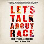 Let’s Talk About Race (and Other Hard Things)