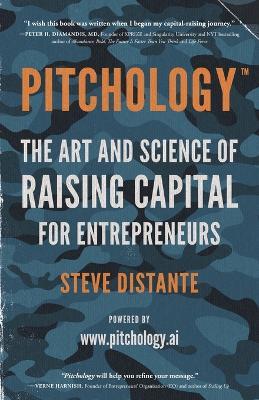 Pitchology: The Art & Science of Raising Capital for Entrepreneurs - Steve Distante - cover