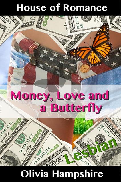 Money, Love and a Butterfly