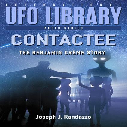 U.F.O LIBRARY - CONTACTEE: The Benjamin Crème Story