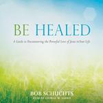 Be Healed