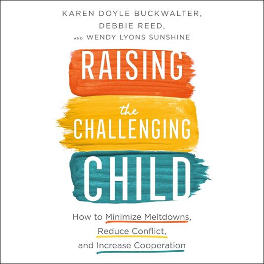 Raising the Challenging Child