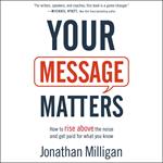 Your Message Matters