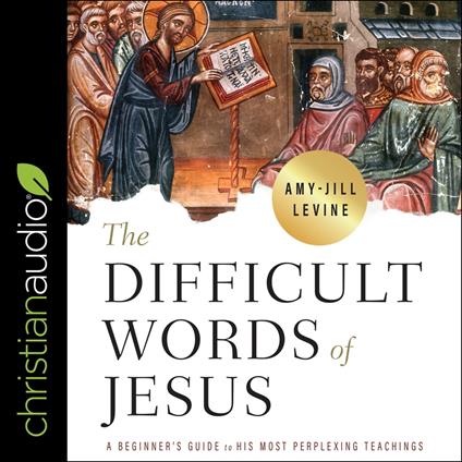 The Difficult Words of Jesus