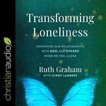 Transforming Loneliness