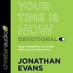 Your Time Is Now Devotional