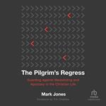 The Pilgrim's Regress