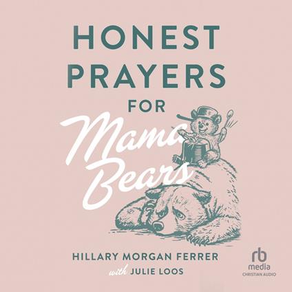 Honest Prayers for Mama Bears