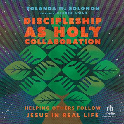 Discipleship as Holy Collaboration