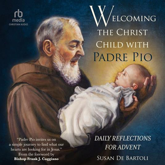 Welcoming the Christ Child with Padre Pio