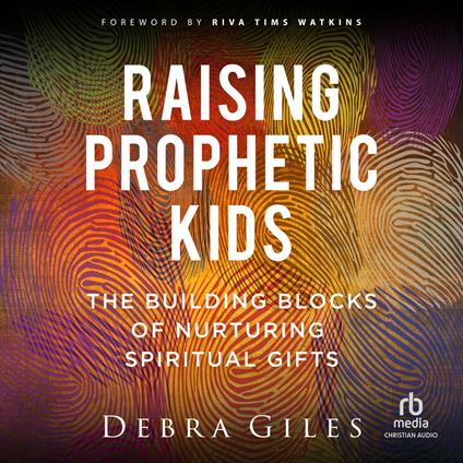 Raising Prophetic Kids