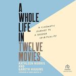 A Whole Life in Twelve Movies